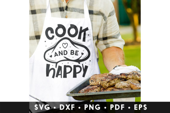 Cook and Be Happy SVG - Chef Quote SVG for Crafts and Graphics