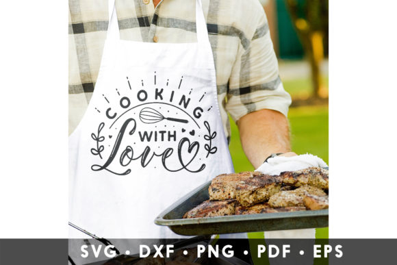 Cooking with Love SVG Chef Quote for Crafts and Graphics