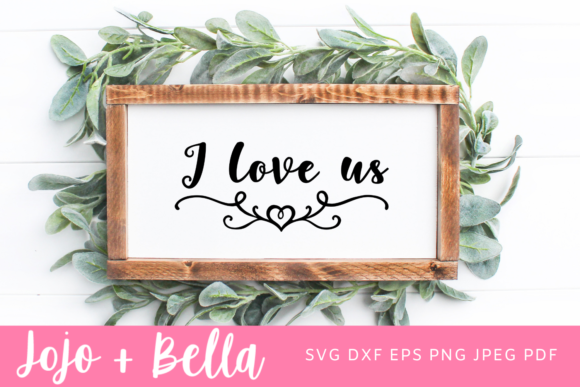 I Love Us SVG for Local Business Branding and Crafts