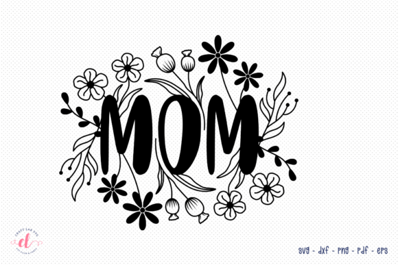 Mom SVG Graphic for Crafts and Mother’s Day Designs