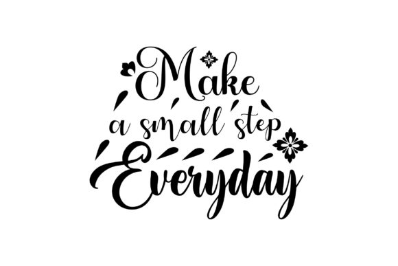 Motivation Quote SVG Typography T Shirt for Crafts and Graphics