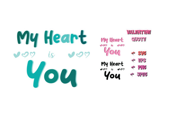 My Heart is You Valentine Quote SVG Cut for Crafts and Graphics