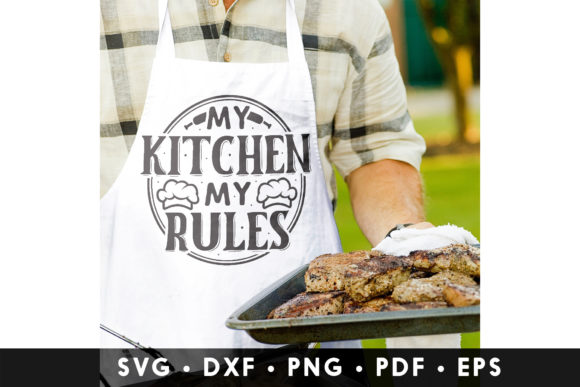 My Kitchen My Rules SVG - Chef Quote Graphics for Crafts
