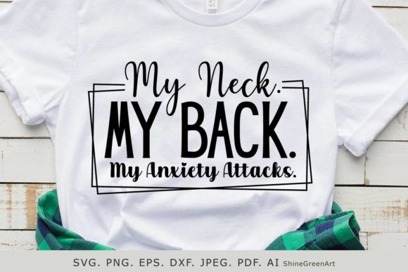 My Neck My Back Sarcastic Quote SVG for Crafts and Graphics