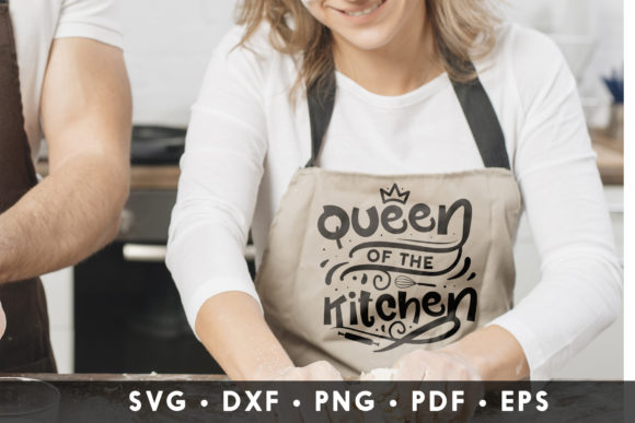Queen of the Kitchen SVG for Crafts and Graphics