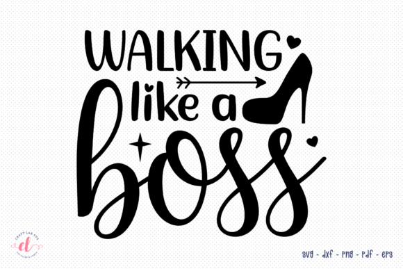 Walking Like a Boss SVG Wife Quote Graphics for Crafts
